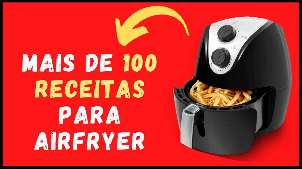 Livro com mais de 100 receitas para Airfryer PDF