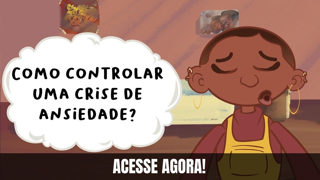 Como controlar uma crise de ansiedade (Assista o Vídeo)